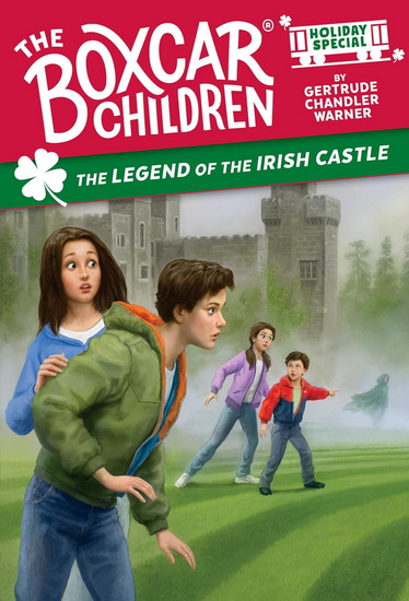The Legend of the Irish Castle: A St. Patrick's Day Holiday Special - GERTRUDE CHANDLER WARNER