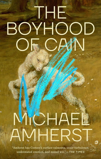 The Boyhood of Cain - MICHAEL AMHERST