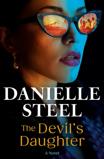 The Devil&#39;s Daughter: A Novel - DANIELLE STEEL