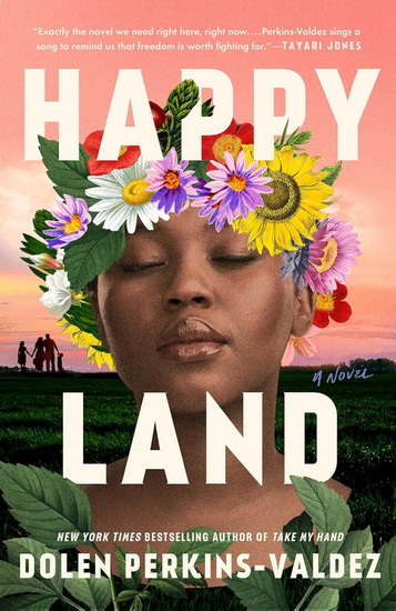 Happy Land - DOLEN PERKINS-VALDEZ