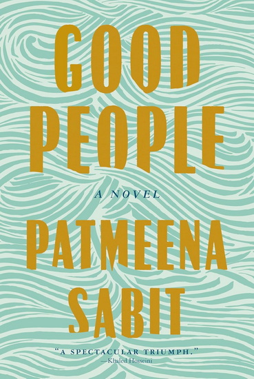 Good People: A Novel (Large print) - PATMEENA SABIT