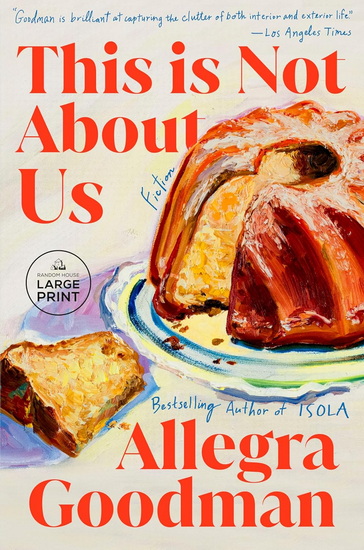 This Is Not About Us: Fiction (Large print) - ALLEGRA GOODMAN