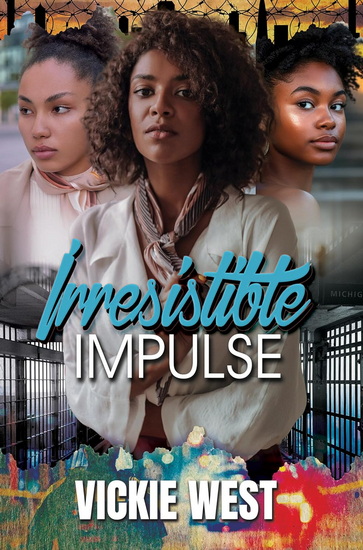 Irresistible Impulse - VICKIE WEST