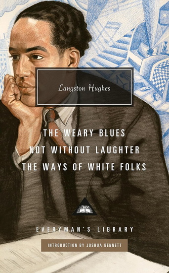 The Weary Blues; Not Without Laughter; The Ways of White Folks - LANGSTON HUGHES