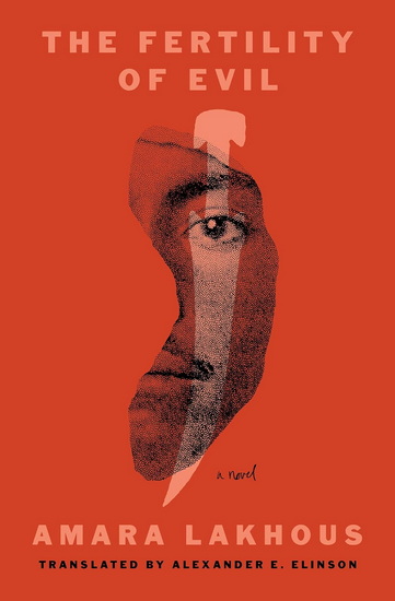 The Fertility of Evil: A Novel - AMARA LAKHOUS