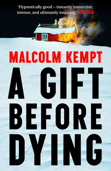 A Gift Before Dying: A Novel - MALCOLM KEMPT