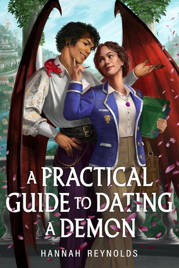 A Practical Guide to Dating a Demon - HANNAH REYNOLDS