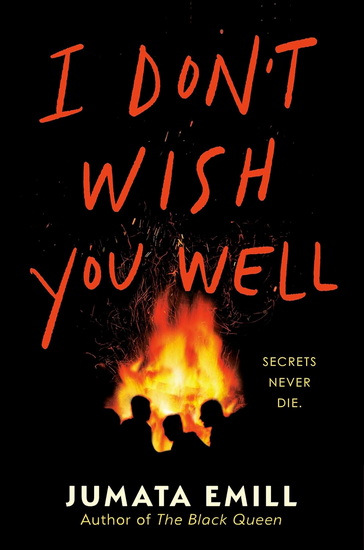 I Don&#39;t Wish You Well - JUMATA EMILL