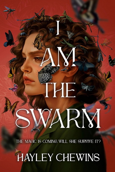 I Am the Swarm - HAYLEY CHEWINS