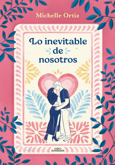 Lo inevitable de nosotros (La casa) / The Inevitability of Us (The House) - MICHELLE ORTIZ