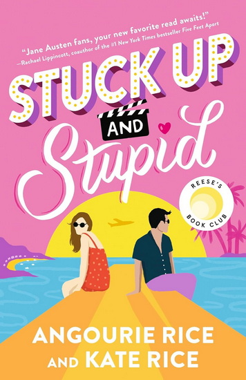 Stuck Up and Stupid - ANGOURIE RICE - KATE RICE