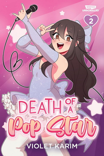 Death of a Pop Star, Vol. 2: A WEBTOON Unscrolled Graphic Novel - VIOLET KARIM