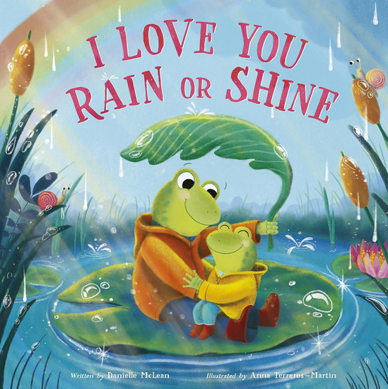 I Love You Rain or Shine - DANIELLE MCLEAN - ANNA TERREROS-MARTIN