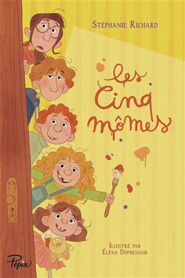 Les Cinq mômes - STÉPHANIE RICHARD - ELÉNA DUPRESSOIR