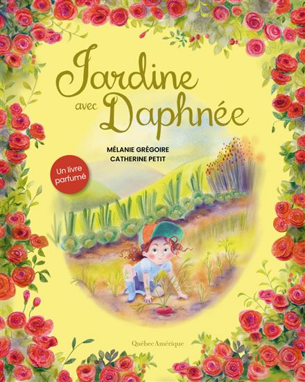 Jardine avec Daphnée - MÉLANIE GRÉGOIRE - CATHERINE PETIT