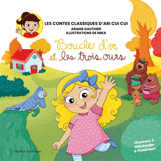 Les Contes classiques d'Ari Cui Cui : boucle d'or et les trois ours - ARIANE GAUTHIER - MIKA