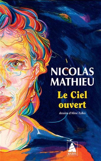 Le Ciel ouvert - NICOLAS MATHIEU - ALINE ZALKO