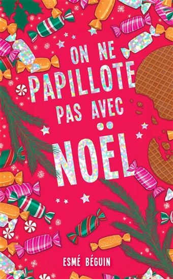 On ne papillote pas avec Noël - ESMÉ BÉGUIN