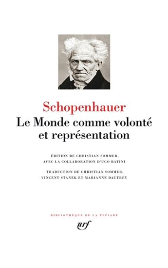 Le Monde comme volonté et comme représentation - ARTHUR SCHOPENHAUER