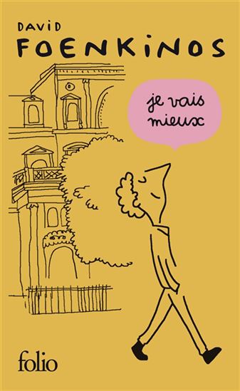 Je vais mieux - DAVID FOENKINOS