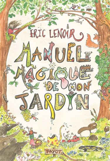 Manuel magique de mon jardin - ERIC LENOIR