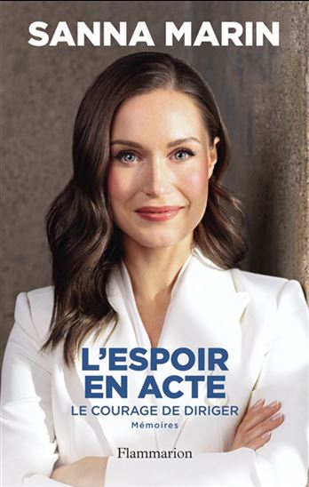 L&#39;Espoir en acte : le courage de diriger - SANNA MARIN