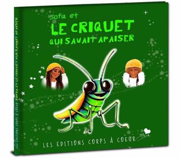 Sofia et le criquet qui savait apaiser - JOSIANNE FISET