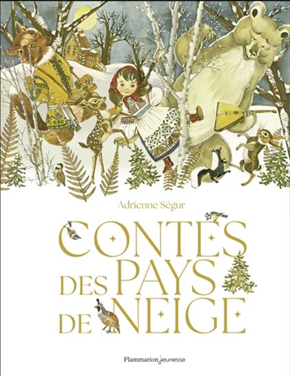 Contes des pays de neige - ADRIENNE SÉGUR