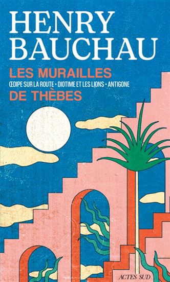 Les Murailles de Thèbes - HENRY BAUCHAU