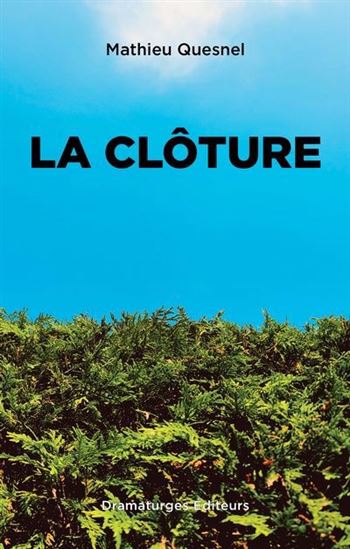 La Clôture - MATHIEU QUESNEL