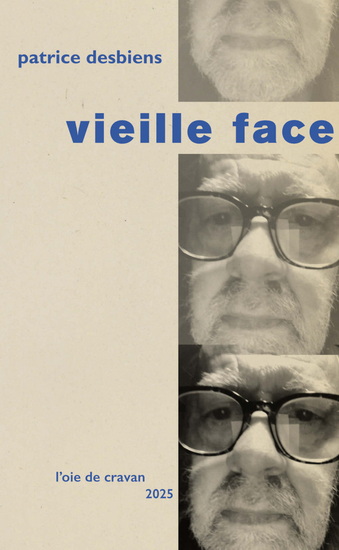 Vieille face - PATRICE DESBIENS
