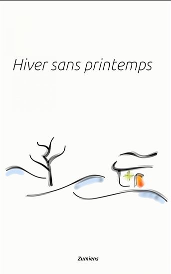 Hiver sans printemps - ZUMIENS