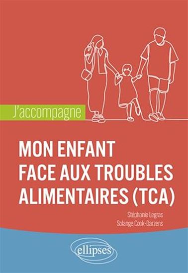 Mon enfant face aux troubles alimentaires (TCA) - SOLANGE COOK - STÉPHANIE LEGRAS