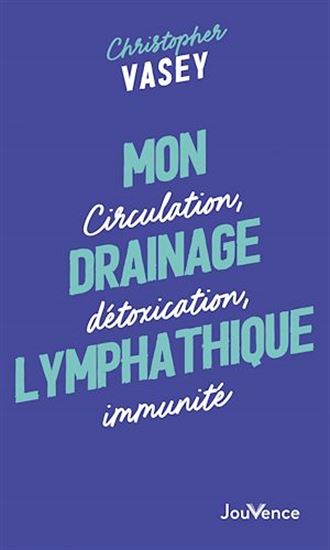 Mon drainage lymphatique - CHRISTOPHER VASEY