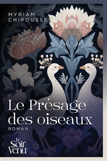 Le Présage des oiseaux - MYRIAM CHIROUSSE