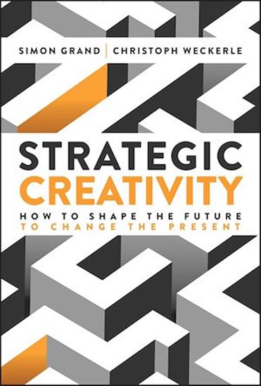 Strategic Creativity - SIMON GRAND - CHRISTOPH WECKERLE