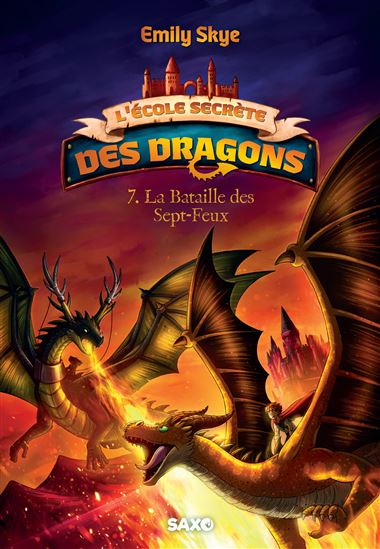 L'École secrète des dragons #07 - EMILY SKYE - PASCAL NÖLDNER