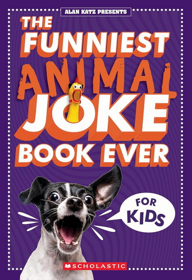 The Funniest Animal Joke Book Ever For Kids - ALAN KATZ