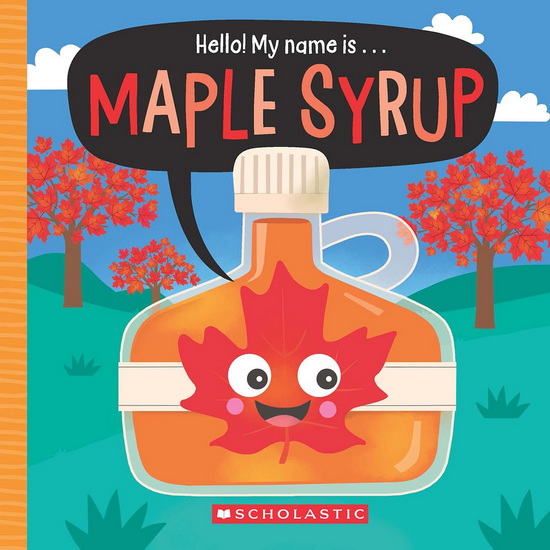 Hello! My Name Is . . . Maple Syrup - COLLECTIF
