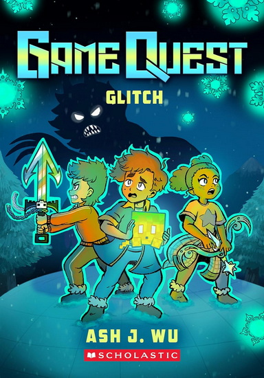 Glitch (Game Quest #3) - ASH WU