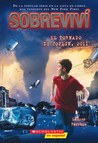 Sobreviví el tornado de Joplin, 2011 (I Survived the Joplin Tornado, 2011 - LAUREN TARSHIS - SCOTT DAWSON