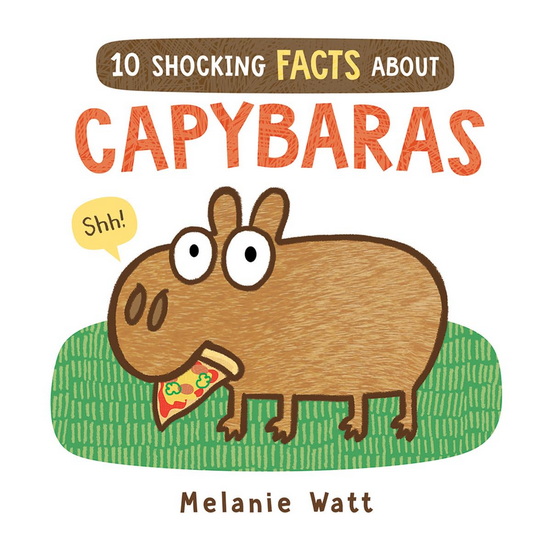 10 Shocking Facts About Capybaras - MÉLANIE WATT