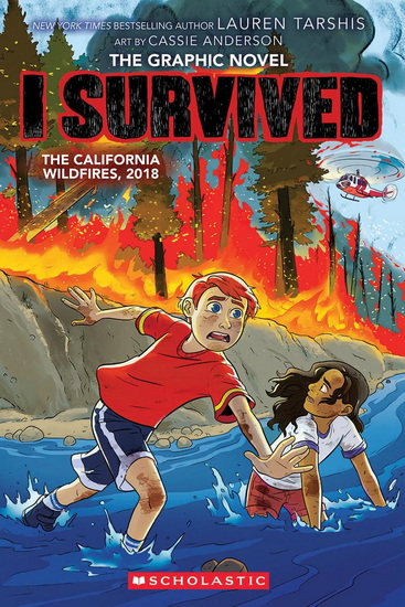 I Survived the California Wildfires, 2018 (I Survived Graphic Novel #13) - LAUREN TARSHIS - GEORGIA BALL