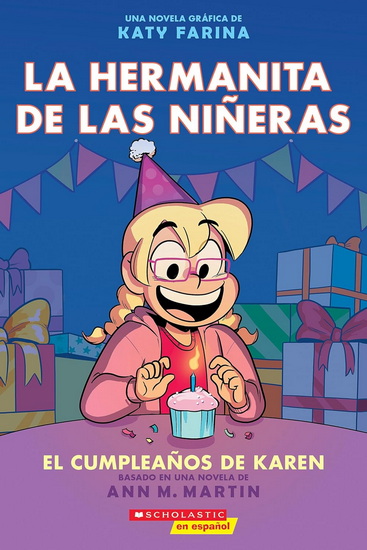 La hermanita de las niñeras #6: El cumpleaños de Karen (Karen’s Birthday) - ANN M MARTIN - KATY FARINA