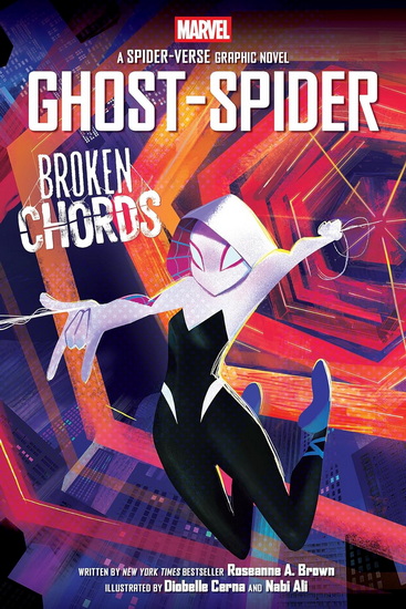Ghost-Spider: Broken Chords (An Original Spider-Gwen Graphic Novel) - ROSEANNE A BROWN - DIOBELLE CERNA