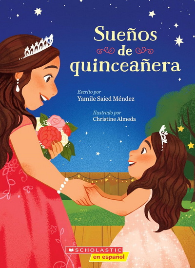 Sueños de quinceañera (Dreaming of a Quinceañera) - YAMILE SAIED MÉNDEZ - CHRISTINE ALMEDA