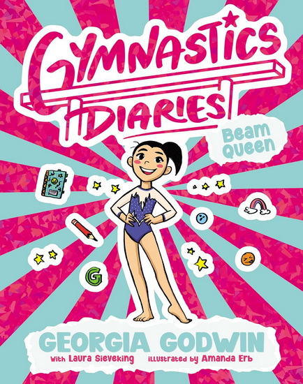 Gymnastics Diaries #1 Beam Queen - GEORGIA GODWIN - LAURA SIEVEKING