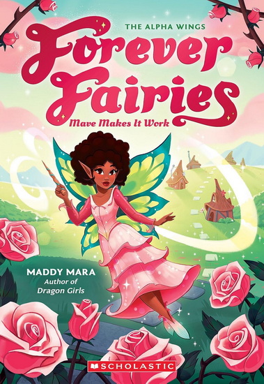 Mave Makes it Work (Forever Fairies #8) - MADDY MARA