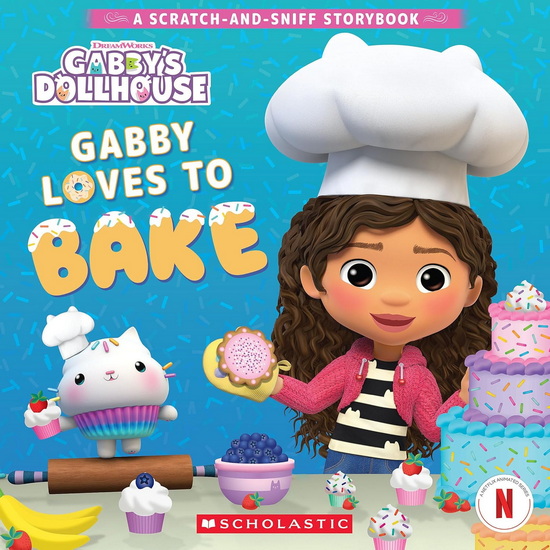 Gabby Loves to Bake: A Scratch-and-Sniff Storybook (Gabby's Dollhouse) - COLLECTIF