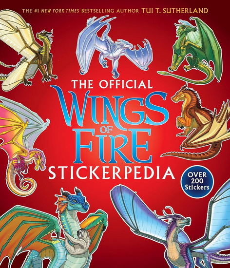 Wings of Fire: The Official Stickerpedia - TUI T SUTHERLAND - BRIANNA C WALSH